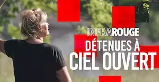 Infrarouge-detenues-a-ciel-ouvert